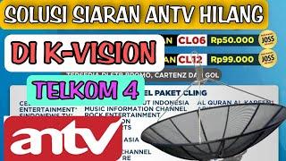 solusi siaran antv hilang di kvision satelit telkom 4 cband