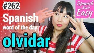 Learn Spanish: Olvidar | Spanish Word of the Day #262 [Spanish Lessons]