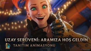 Aramıza Hoş Geldin | Uzay Serüveni Tanıtım Animasyonu - League of Legends