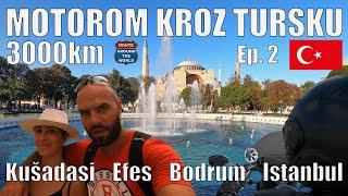 MOTOROM U TURSKU EP.2. - EFES, KUŠADASI, BODRUM, ISTANBUL I Putevima sveta