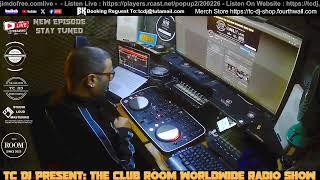 TC Dj Present: THE Club Room Worldwide 9