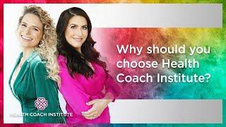 Why should you choose Health Coach Institute?