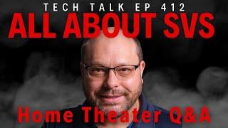 All About SVS! Home Theater Q&A! - Tech Talk w/ Jiles McCoy e411