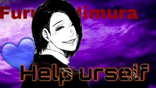 Furuta Nimura ‘’Tokyo Ghoul’’-Help Urself [EDIT/AMV]