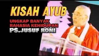 PS.JUSUF RONI_ MARI KITA BELAJAR DARI KISAH AYUB:42:1-6.