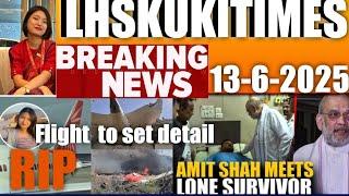 13 June 2025|LHSKUKITIMES NEWS_FLIGHT TOSET DETAIL