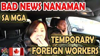 BREAKING NEWS: STRICTER RULES FOR TEMPORARY FOREIGN WORKERS | BUHAY CANADA