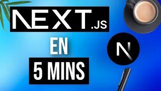 Apprendre NEXTJS en juste 5 MINUTES (2024)