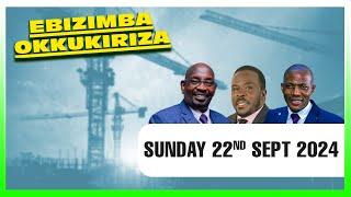 EBIZIMBA OKKUKIRIZA - SUNDAY 22 SEPT 2024