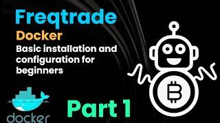 Freqtrade tutorial - 1 | Freqtrade docker install for Beginners | Freqtrade install | Go Traddy