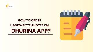 How To Purchase  Handwritten Notes on Dhurina App | DHURINA