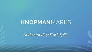 Understanding Stock Splits | Series 7 Exam | Knopman Marks Financial Training
