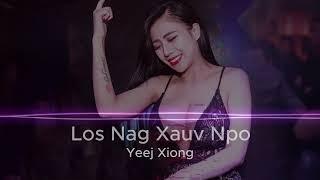 Los Nag Xauv Npo Remix - Yeej Xiong (video Lyric Cover)