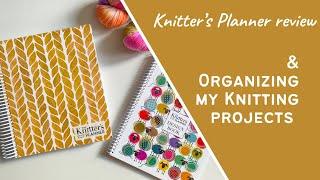 Knitter's Planner review and Organizing my Knitting Projects/Stash