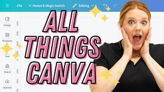 The Ultimate Canva Video- Everything You NEED to Know!