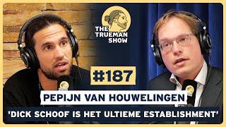 The Trueman Show #187 Pepijn van Houwelingen 'Dick Schoof is het ultieme establishment'