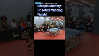 What a Sidespin Finish by Dr. Nitin! | Unstoppable Table Tennis Shot