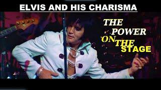 Elvis and his charisma (part 1): The Power On The Stage