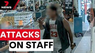 Aussie retailers reveal shocking attacks on staff | 7NEWS