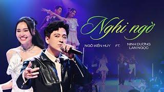 Ngô Kiến Huy ft Ninh Dương Lan Ngọc - Nghi ngờ