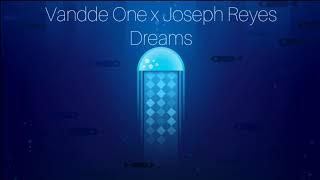 Vandde One x Joseph Reyes-Dreams