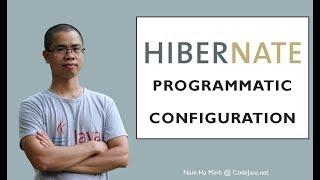 How to use Hibernate Programmatic Configuration