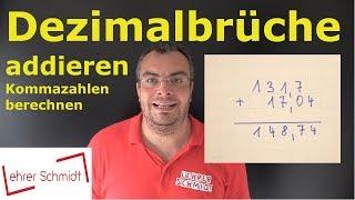 Dezimalbrüche addieren | Kommazahlen addieren - einfach erklärt | Lehrerschmidt