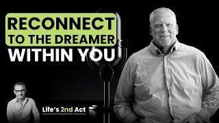 The Power of Re-discovering Your Dreams in Midlife