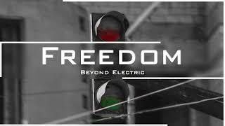 Beyond Electric - Freedom (Original Mix) [Free Download]