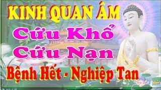 Tụng Kinh Quán Âm Cứu Khổ Cứu Nạn: Bệnh Nặng Đến Đâu Cũng Hết, Nghiệp Lớn Cũng Tự Tan