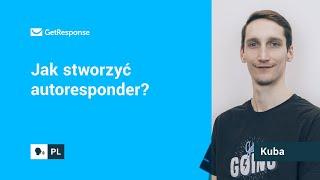 Jak stworzyć autoresponder?