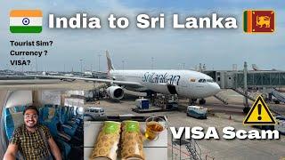 Chennai to Colombo in SriLankan A330 | UNLIMITED Food and Drinks | VISA & Tourist Sim | SriLanka #1