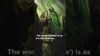 The world (‘Donya’) is as if it has never been and ...