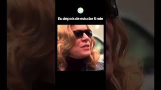 Eu depois de estudar 5 min