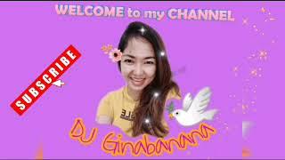 WELCOME to my CHANNEL |DJ Ginabanana