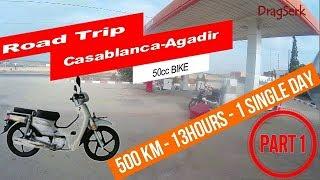 Road trip to Agadir Part 1 "Casablanca-Zemamra"