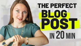 How to Write a Blog Post in 20 Minutes - 7 Essential STEPS for 2024