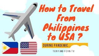 How to Travel From Philippines to USA During Pandemic - My First Time to Travel Alone (Part 1)