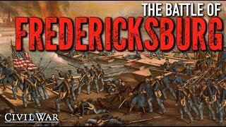 [1862] The Battle of Fredericksburg