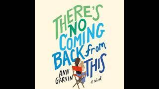 There's No Coming Back from This By Ann Garvin | Audiobook Full-Length