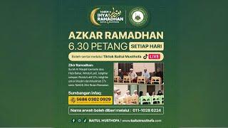 BACAAN AZKAR RAMADHAN KE - 20 BAITUL MUSTHOFA