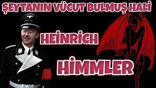 ŞEYTANIN VÜCUT BULMUŞ HALİ HEİNRİCH HİMMLER 2. dünya savaşı tarihi