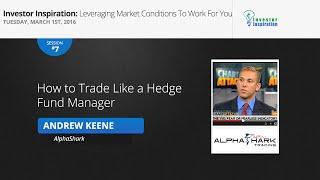 How to Trade Like a Hedge Fund Manager | Andrew Keene