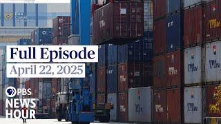 PBS News Hour full episode, April 22, 2025