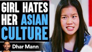 Girl Hates Her Asian Culture | Dhar Mann