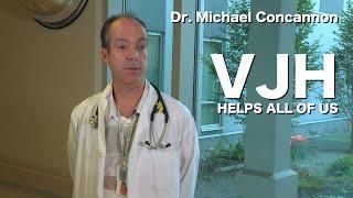 Dr. Michael Concannon: VJH Helps All Of Us