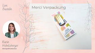 Live basteln: Merci Verpackung