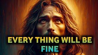 Everything Will Be Fine | Gods Message Today | God  Message | Gods Message for Me | Angelic acts