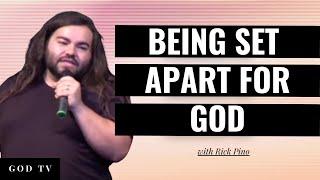Being Set Apart For God | Rick Pino