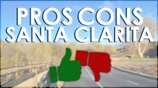 Living Santa Clarita California Pros and Cons